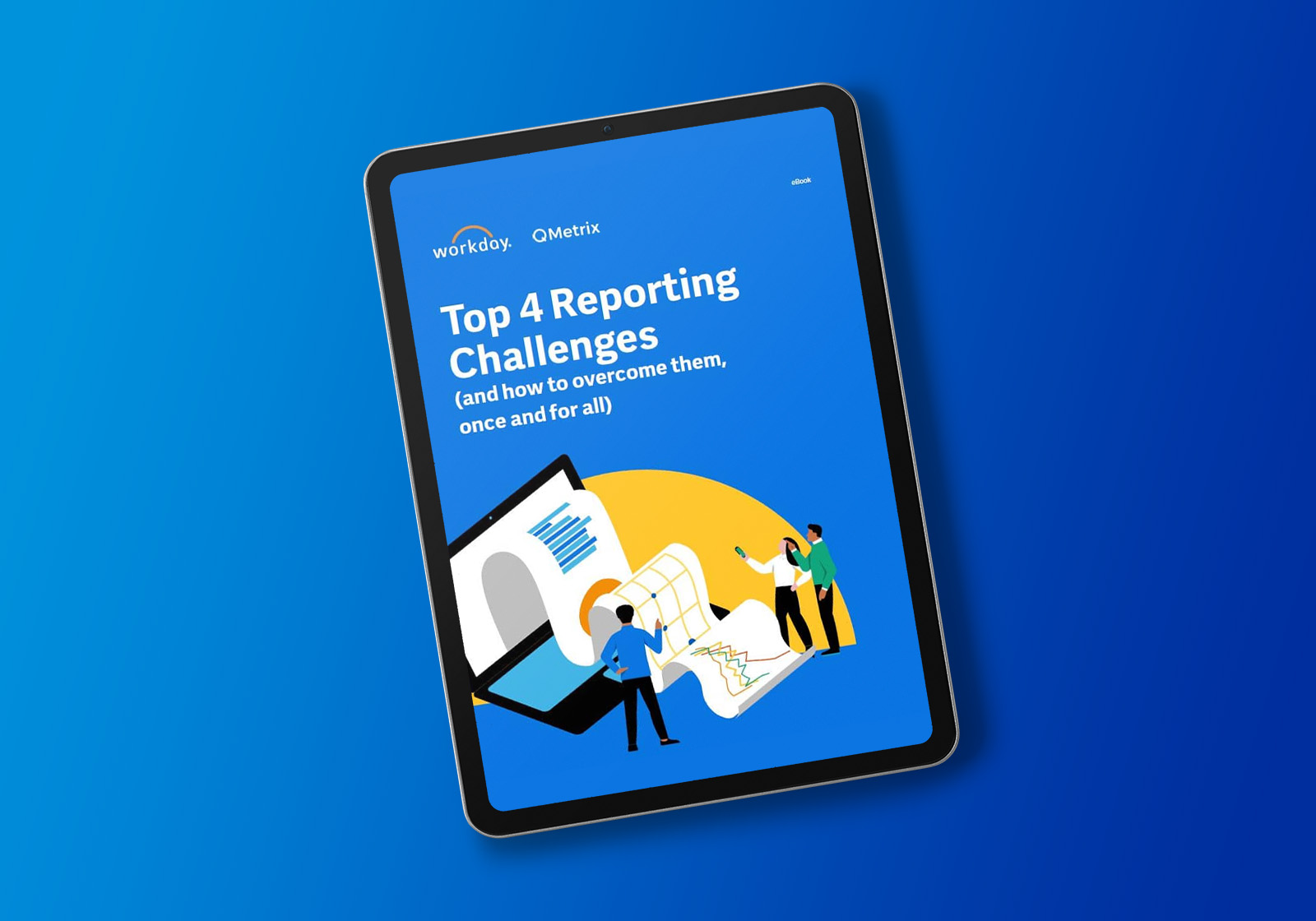 Top 4 Reporting Challenges