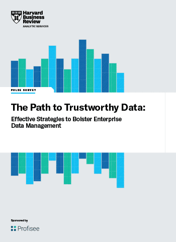 The Path to Trustworthy Data: Effective Strategies to Bolster Enterprise Data Management